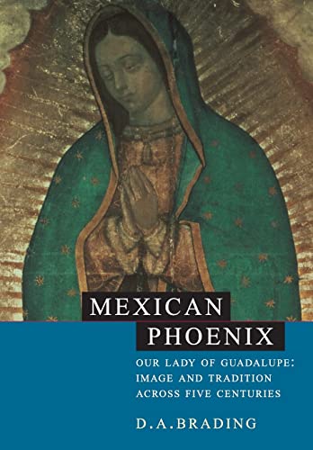 9780521531603: Mexican Phoenix: Our Lady of Guadalupe: Image and Tradition across Five Centuries