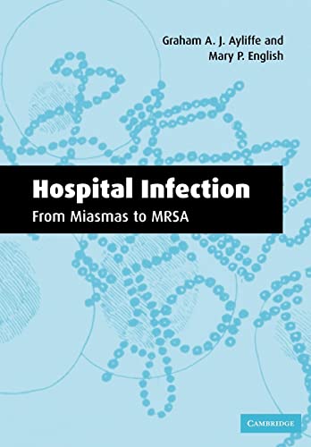Stock image for Hospital Infection : From Miasmas to MRSA for sale by Better World Books Ltd