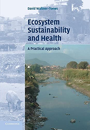 Beispielbild fr Ecosystem Sustainability and Health: A Practical Approach zum Verkauf von Books From California