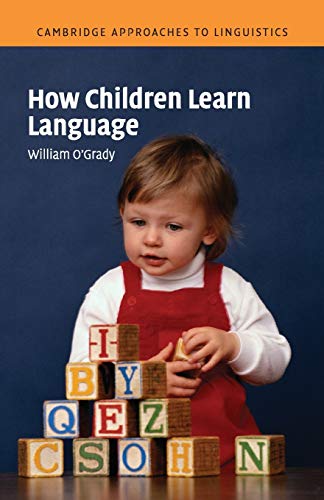 Beispielbild fr How Children Learn Language (Cambridge Approaches to Linguistics) zum Verkauf von WorldofBooks