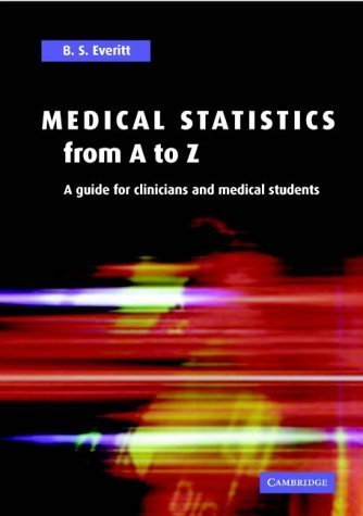 Stock image for Medical Statistics from A to Z:A Guide for Clinicians and Medical Students for sale by BookHolders