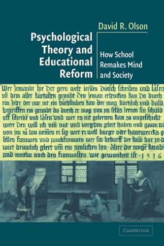 Beispielbild fr Psychological Theory and Educational Reform : How School Remakes Mind and Society zum Verkauf von Better World Books