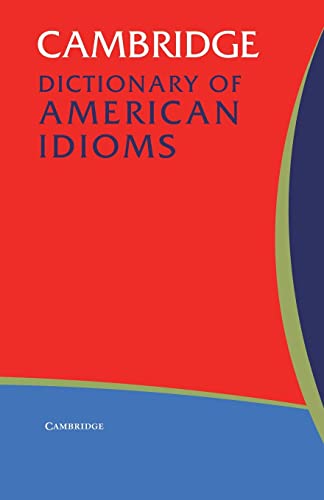 Beispielbild fr Cambridge Dictionary of American Idioms (Cambridge Idioms Dictionary) zum Verkauf von Goodwill Books