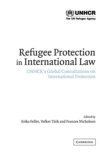 Beispielbild fr Refugee Protection in International Law: UNHCRs Global Consultations on International Protection zum Verkauf von Reuseabook