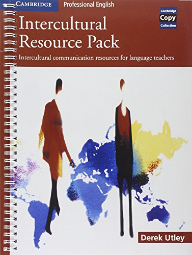 Intercultural Resource Pack: Intercultural communication resources for language teachers (Cambridge Copy Collection) (9780521533409) by Utley, Derek