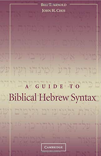 9780521533485: A Guide to Biblical Hebrew Syntax