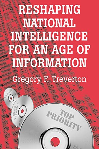 Imagen de archivo de Reshaping National Intelligence for an Age of Information a la venta por Better World Books