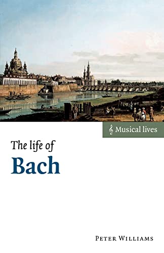9780521533744: Life Of Bach (Musical Lives)