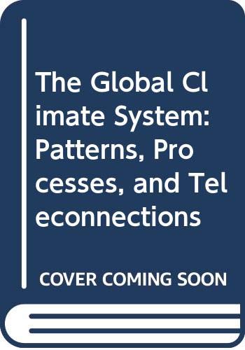 9780521533805: The Global Climate System: Patterns, Processes, and Teleconnections