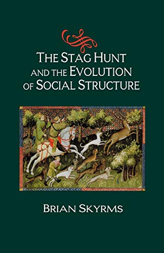 Imagen de archivo de The Stag Hunt and the Evolution of Social Structure a la venta por Better World Books