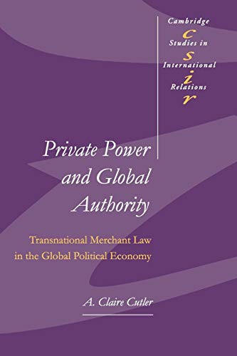 9780521533973: Private Power and Global Authority: Transnational Merchant Law in the Global Political Economy