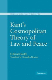 Stock image for Kant's Cosmopolitan Theory of Law and Peace (Modern European Philosophy) for sale by HPB-Red