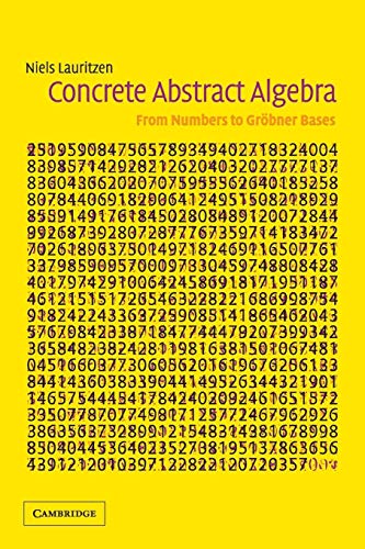 9780521534109: Concrete Abstract Algebra: From Numbers to Grbner Bases