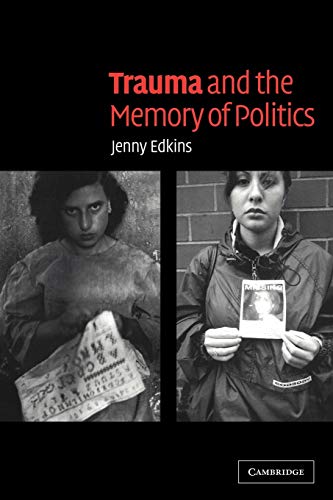 Beispielbild fr Trauma and the Memory of Politics zum Verkauf von Bookmans