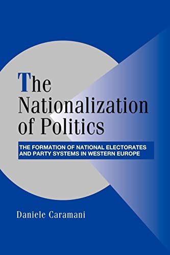 9780521535205: The Nationalization of Politics: The Formation of National Electorates and Party Systems in Western Europe