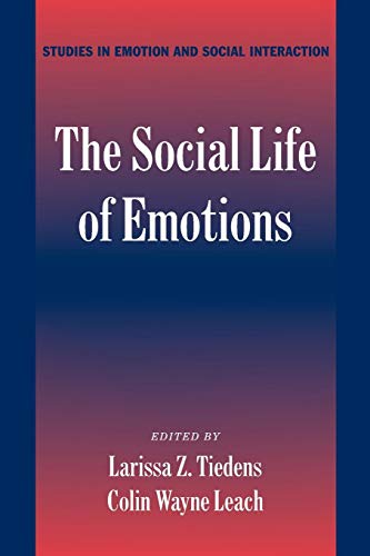 The Social Life Of Emotions (studies In Emotion And Social Interaction)