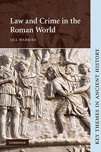 Stock image for Law and Crime in the Roman World (Key Themes in Ancient History) for sale by Book Deals