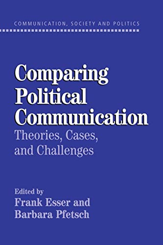 Imagen de archivo de Comparing Political Communication: Theories, Cases, and Challenges a la venta por ThriftBooks-Dallas