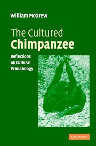 Stock image for The Cultured Chimpanzee. Reflections on Cultural Primatology for sale by Valley Books