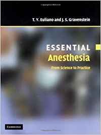 Stock image for Essential Anesthesia: From Science to Practice (Essential Medical Texts for Students and Trainees) for sale by Wonder Book