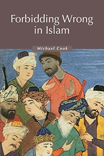 Beispielbild fr Forbidding Wrong in Islam: An Introduction (Themes in Islamic History, Series Number 3) zum Verkauf von BooksRun