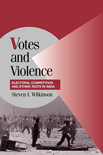 9780521536059: Votes and Violence: Electoral Competition and Ethnic Riots in India