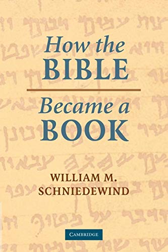 Stock image for How the Bible Became a Book: The Textualization of Ancient Israel for sale by Chiron Media