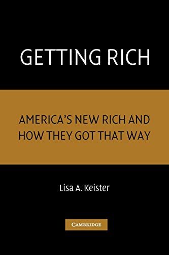 Beispielbild fr Getting Rich : America's New Rich and How They Got That Way zum Verkauf von Better World Books