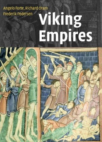 Viking Empires (9780521536776) by Forte, Angelo; Oram, Richard; Pedersen, Frederik