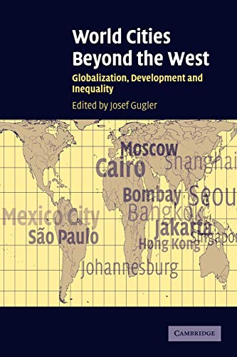 Imagen de archivo de World Cities beyond the West : Globalization, Development and Inequality a la venta por Better World Books