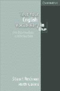 Beispielbild fr Test Your English Vocabulary in Use : Pre-Intermediate and Intermediate zum Verkauf von Better World Books