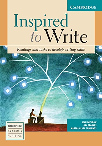 Stock image for Inspired to Write Student's Book: Readings and Tasks to Develop Writing Skills (Cambridge Academic Writing Collection) for sale by Half Price Books Inc.