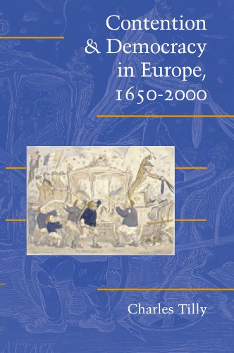 Beispielbild fr Contention and Democracy in Europe, 1650 "2000 (Cambridge Studies in Contentious Politics) zum Verkauf von HPB-Red