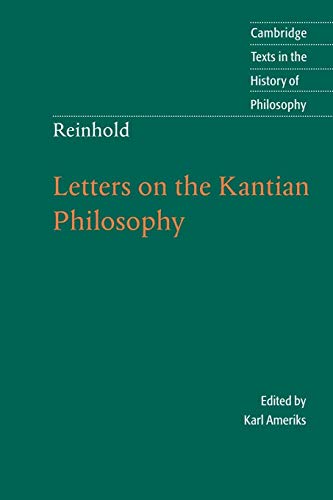 9780521537230: Reinhold: Letters on the Kantian Philosophy (Cambridge Texts in the History of Philosophy)