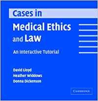 Cases in Medical Ethics and Law: An Interactive Tutorial (9780521537285) by Lloyd, David; Widdows, Heather; Dickenson, Donna