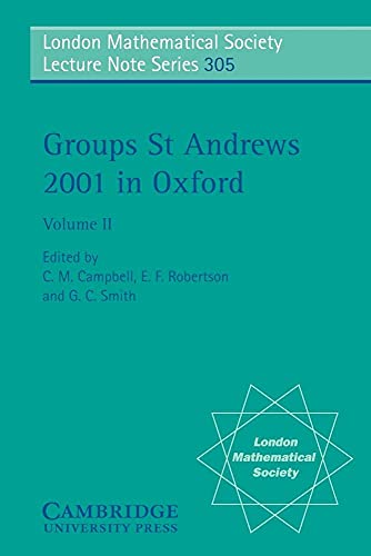 Stock image for Groups St Andrews 2001 in Oxford: Volume 2 (London Mathematical Society Lecture Note Series, Series Number 305) for sale by GF Books, Inc.