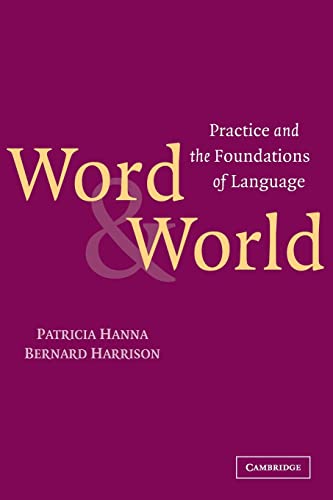 9780521537445: Word and World: Practice and the Foundations of Language
