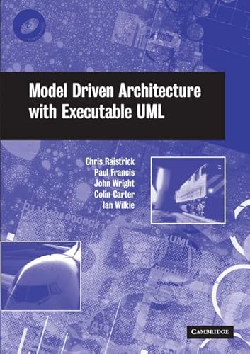 9780521537711: Model Driven Architecture with Executable UML Mixed media product