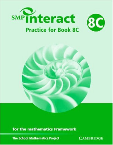 Stock image for SMP Interact Practice for Book 8C: for the Mathematics Framework (SMP Interact for the Framework) for sale by AwesomeBooks