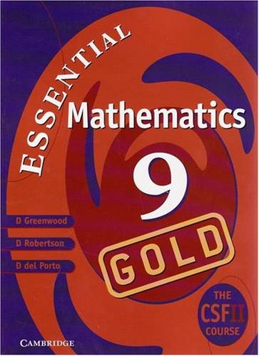 Cambridge Essential Mathematics Gold 9 (9780521538411) by Greenwood, David; Robertson, David; Del Porto, Donna; Ford, Abdullah; Sotiriou, Georgia; Sotiriou, Voula