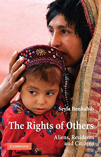 Beispielbild fr The Rights of Others: Aliens, Residents, and Citizens (The Seeley Lectures, Series Number 5) zum Verkauf von ICTBooks