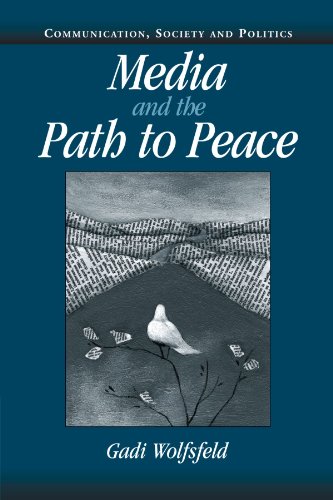 Stock image for Media and the Path to Peace (Communication, Society and Politics) for sale by Wonder Book