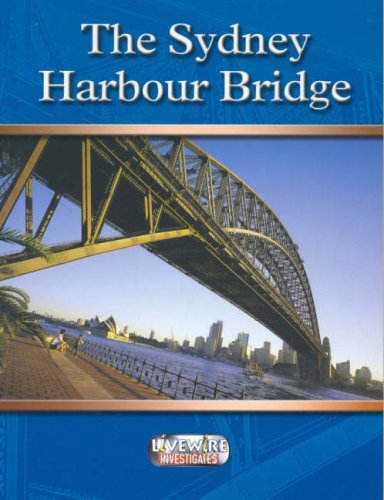 Livewire Investigates The Sydney Harbour Bridge (Livewires) (9780521539050) by Godwin, Beth