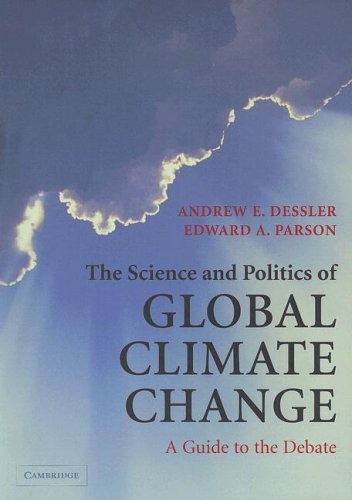 Imagen de archivo de The Science and Politics of Global Climate Change : A Guide to the Debate a la venta por Better World Books