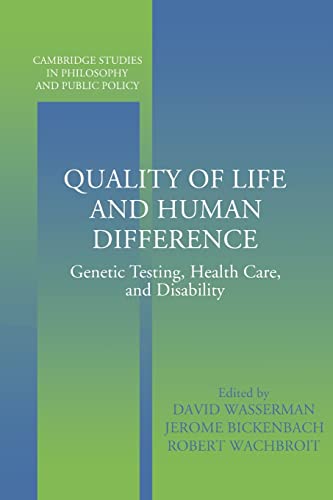 Beispielbild fr Quality of Life and Human Difference: Genetic Testing, Health Care, and Disability (Cambridge Studies in Philosophy and Public Policy) zum Verkauf von Chiron Media