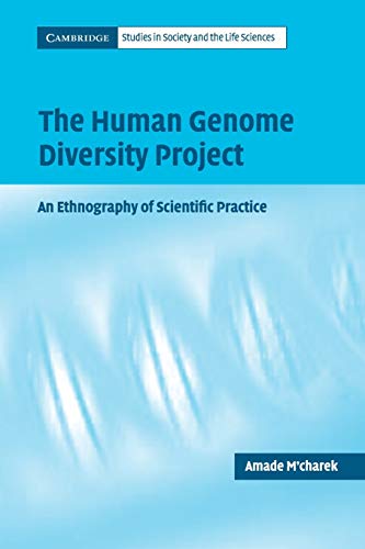 The Human Genome Diversity Project: An Ethnography of Scientific Practice (Cambridge Studies in S...