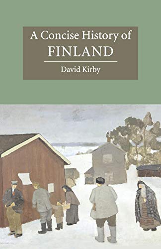 A Concise History of Finland (Cambridge Concise Histories) (9780521539890) by Kirby, David