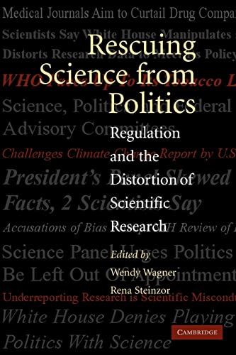 Stock image for Rescuing Science from Politics: Regulation and the Distortion of Scientific Research for sale by Gulf Coast Books