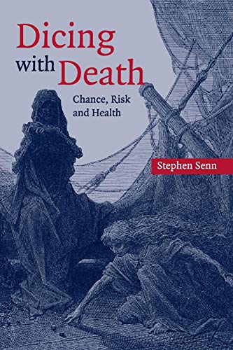 Stock image for Dicing with Death: Chance, Risk And Health for sale by AwesomeBooks