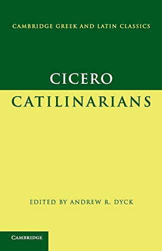 Stock image for Cicero: Catilinarians (Cambridge Greek and Latin Classics) for sale by Textbooks_Source